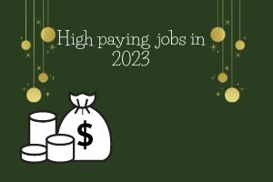 High paying jobs in 2023