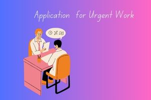 application for urgent work