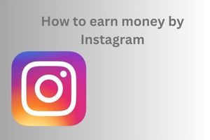 How to earn money by Instagram