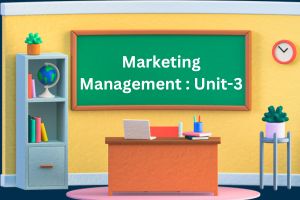 Marketing Management: Unit-3