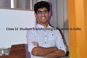 Class 12 Student Transforming Education in India