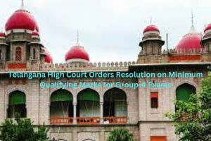 Telangana High Court Orders Resolution on Minimum Qualifying Marks for Group-4 Exams