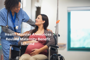 Health Minister Announces Revised Maternity Benefit Scheme