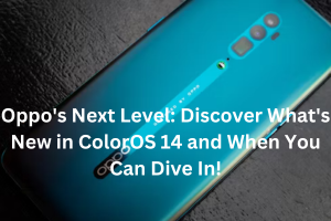 Oppo's Next Level: Discover What's New in ColorOS 14 and When You Can Dive In!