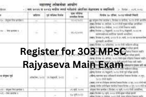 Register for 303 MPSC Rajyaseva Main Exam