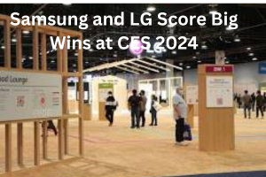 Samsung and LG Score Big Wins at CES 2024
