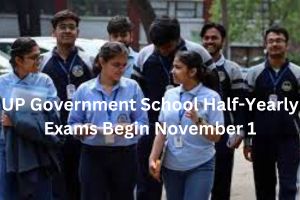 UP Government School Half-Yearly Exams Begin November 1
