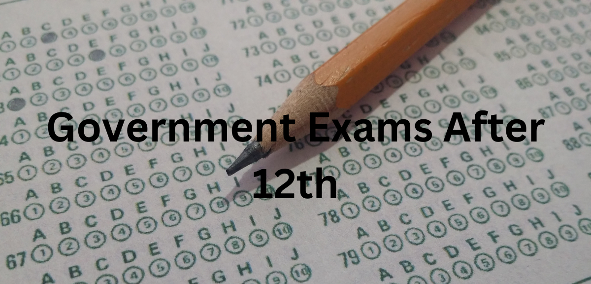 Government Exams After 12th